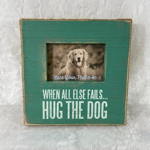 Rustic Farmhouse "When all else fails..Hug the Dog" picture frame burlap edges - Picture 1 of 9